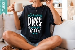 Slinging Pills to Pay the Bills Svg, Nurse Quotes Svg Product Image 3
