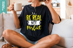 Be Real Not Perfect Svg, Funny Sarcastic Svg Product Image 3