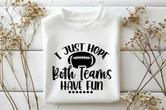 I Just Hope Both Teams Have Fun Svg, Football Svg, Sports Product Image 2