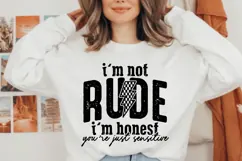 I'm not rude I'm honest you're just sensitive Svg Product Image 2