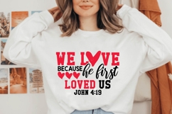 we love because he first loved us Svg, Christian Svg Product Image 1