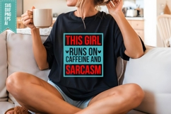 This Girl Runs on Caffeine and Sarcasm Svg, Funny Sarcastic Product Image 3