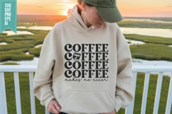 Coffee Makes Me Nicer Svg, Trendy Coffee Svg Product Image 2