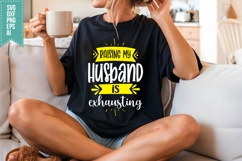 Raising My Husband is Exhausting Svg, Funny Sarcastic Svg Product Image 3