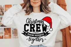Christmas Crew Making Memories together Svg, Funny Christmas Product Image 1