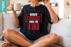 Have Courage and Be Kind Svg, Motivation Svg Product Image 3
