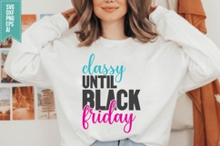 classy until black Friday Svg, Black Friday Shirt Svg Product Image 2