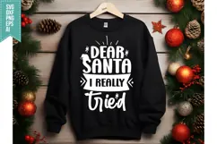 Dear Santa I Really Tried Svg, Christmas Svg, Xmas Svg Product Image 3