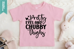 Pretty Eyes and Chubby Thighs Svg, Funny Baby Svg Product Image 1