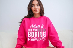 Admit It Life Would Be Boring Without Me Svg, Christian Svg Product Image 2