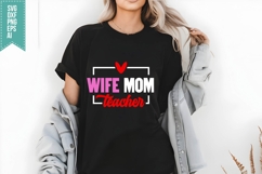 Wife Mom Teacher Svg, Teacher Quotes Svg Product Image 3
