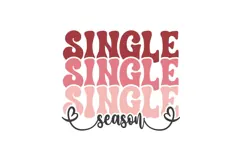 Single Season Svg, Love Svg, Valentine Shirt Svg Product Image 2