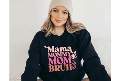 Mama Mommy Mom Bruh Svg, Mom Quotes Svg Product Image 3
