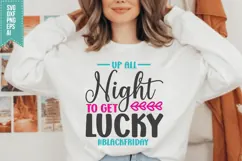 Up All Night To Get Lucky Svg, Black Friday Shirt Svg Product Image 2