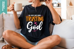 I&#039;m Just out Here Trusting God Svg, Religious Svg, Jesus God Product Image 3