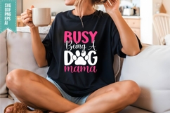 Busy Being A Dog Mama Svg, Dog Lover Svg Product Image 3