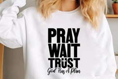 Pray Wait Trust God Has a Plan Svg, Christian Svg Product Image 1