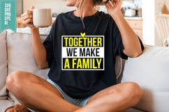 Together We Make a Family Svg, Motivation Svg Product Image 3