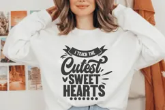 I Teach the Cutest Sweet Hearts Svg, Teacher Svg Product Image 2