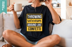 Throwing Sarcasm Around Like Confetti Svg, Funny Sarcastic Product Image 3