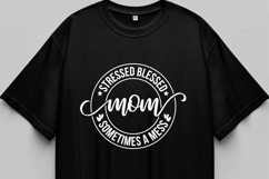 Mom Stressed Blessed Sometimes A Mess Svg, Mother&#039;s Day Svg Product Image 2