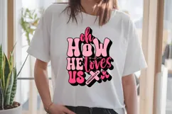 Oh How He Loves Us Svg, Love Svg, Bible Svg Product Image 1
