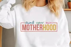 Mind Your Own Motherhood Svg, Funny Sarcastic Svg Product Image 1