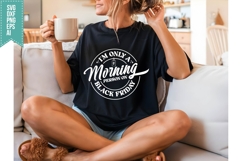 I&#039;m Only a Morning Person on Black Friday Svg Product Image 3