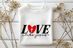 Love Like Jesus Svg, Love Svg, Bible Svg Product Image 1