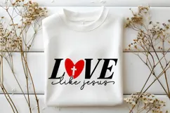 Love Like Jesus Svg, Love Svg, Bible Svg Product Image 1