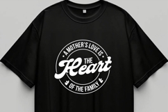 A mother&#039;s love is the heart of the family Svg Product Image 3
