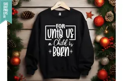 For Unto Us a Child is Born Svg, Christmas Svg, Xmas Svg Product Image 3