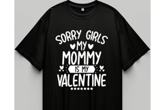 Sorry girls my mommy Is My Valentine Svg, Valentine Svg Product Image 1