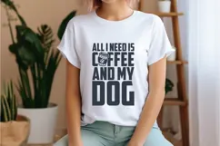 All I Need Is Coffee and My Dog Svg, Coffee Svg, Tea Cup Svg Product Image 2