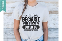 we love because he first loved us Svg, Religious Svg Product Image 1