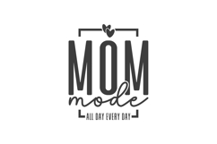 Mom Mode All Day Every Day Svg, Mother&#039;s Day Svg Product Image 2