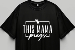 This Mama Prays Svg, Mother&#039;s Day Svg Product Image 2