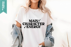 main character energy Svg, Sassy Quotes Svg Product Image 1