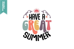 Have a Great Summer Svg, Summertime Svg Product Image 1