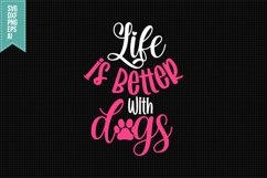 Life is better with Dogs Svg, Dog Lover Svg Product Image 1