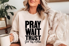 Pray Wait Trust God Has a Plan Svg, Christian Svg Product Image 2