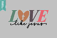 Love Like Jesus Svg, Religious Svg, Jesus God Svg Product Image 3