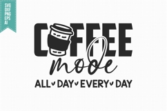 Coffee Mode Svg, Trendy Coffee Svg Product Image 3