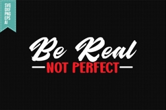 Be Real Not Perfect Svg, Motivation Svg Product Image 1