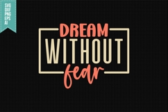 dream without fear Svg, Inspirational Svg Product Image 1