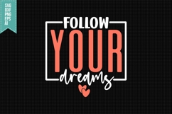 Follow your dreams Svg, Inspirational Svg Product Image 1