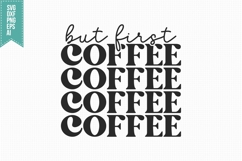 But First Coffee Svg, Trendy Coffee Svg Product Image 3