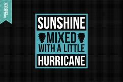 Sunshine Mixed with a Little Hurricane Svg, Funny Sarcastic Product Image 1