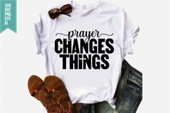 Prayer Changes Things Svg, Faith Svg, Bible Svg Product Image 1
