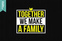 Together We Make a Family Svg, Motivation Svg Product Image 1